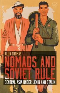 Produktbild: Thomas, A: Nomads and Soviet Rule