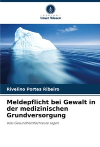 Produktbild: Meldepflicht bei Gewalt in der medizinischen Grundversorgung