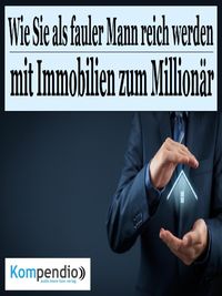 Produktbild: Wie Sie als fauler Mann reich werden