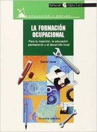 Produktbild: La formaci&oacute;n ocupacional : para la inserci&oacute;n, la educaci&oacute;n permanente y el desarrollo local