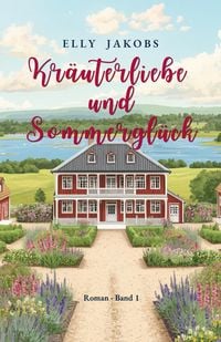 Produktbild: Kr&auml;uterliebe und Sommergl&uuml;ck: Band 1