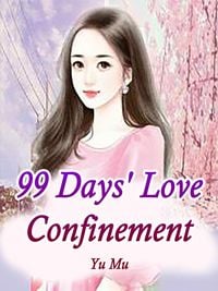 Produktbild: 99 Days' Love Confinement