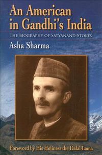 Produktbild: An American in Gandhi's India: The Biography of Satyanand Stokes