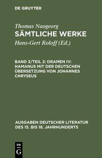 Produktbild: Dramen IV: Hamanus mit der deutschen &Uuml;bersetzung von Johannes Chryseus