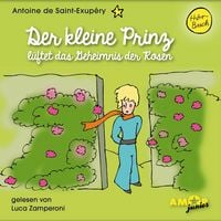 Produktbild: Der kleine Prinz l&uuml;ftet das Geheimnis der Rosen