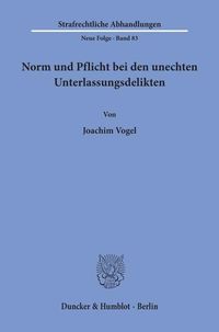 Produktbild: Norm und Pflicht bei den unechten Unterlassungsdelikten.