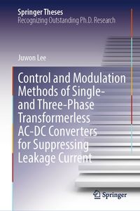 Produktbild: Control and Modulation Methods of Single- and Three-Phase Transformerless AC-DC Converters for Suppressing Leakage Current