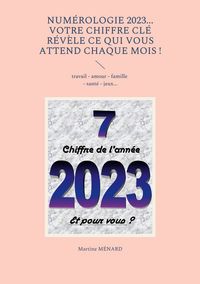Produktbild: Num&eacute;rologie 2023... Votre chiffre CL&Eacute; r&eacute;v&egrave;le ce qui vous attend chaque mois !