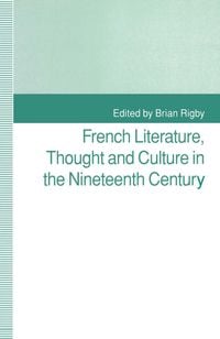 Produktbild: French Literature, Thought and Culture in the Nineteenth Century