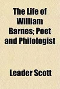 Produktbild: The Life of William Barnes; Poet and Philologist