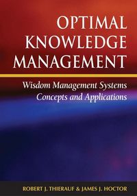 Produktbild: Optimal Knowledge Management: Wisdom Management Systems Concepts and Applications