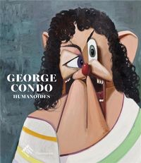 Produktbild: George Condo : humano&iuml;des