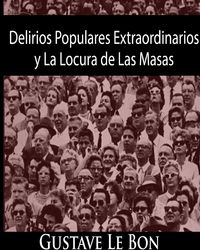 Produktbild: Delirios Populares Extraordinarios y La Locura de Las Masas