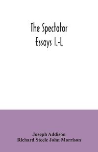 Produktbild: The Spectator; essays I.-L