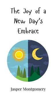 Produktbild: The Joy of a New Day's Embrace