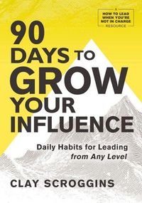 Produktbild: 90 Days to Grow Your Influence