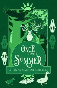 Produktbild: Once Upon a Summer: A Folk and Fairy Tale Anthology (Once Upon a Season, #2)
