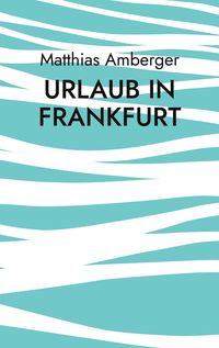 Produktbild: Urlaub in Frankfurt