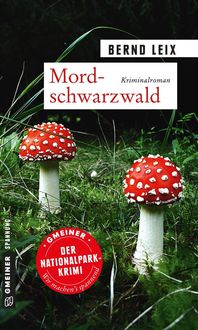 Bild vom Artikel Mordschwarzwald vom Autor Bernd Leix