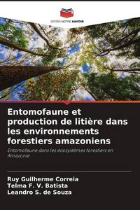 Produktbild: Entomofaune et production de liti&egrave;re dans les environnements forestiers amazoniens