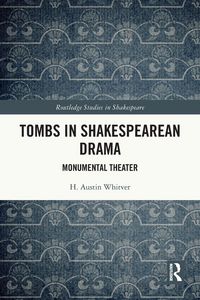 Produktbild: Tombs in Shakespearean Drama