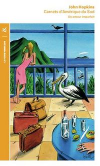 Produktbild: Carnets d'Am&eacute;rique du Sud : 1972-1973 : un amour imparfait