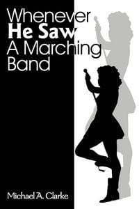 Produktbild: Whenever He Saw a Marching Band