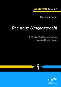 Produktbild: Das neue Umgangsrecht: Kritische Bestandsaufnahme aus Sicht der Frauen