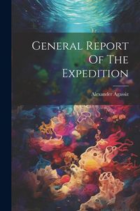 Produktbild: General Report Of The Expedition