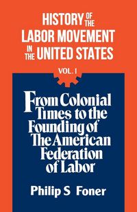 Produktbild: The History Of the Labor Movement, Vol. 1