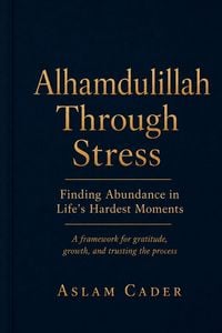Produktbild: Alhamdulillah Through Stress