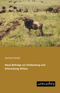 Produktbild: Neue Beitr&auml;ge zur Entdeckung und Erforschung Afrikas