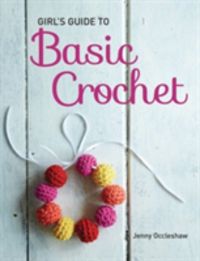 Produktbild: Occleshaw, J: Girls Guide to Crochet
