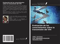 Produktbild: Evaluaci&oacute;n de los conocimientos sobre la transmisi&oacute;n del VIH