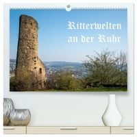Produktbild: Ritterwelten an der Ruhr (hochwertiger Premium Wandkalender 2027 DIN A2 quer), Kunstdruck in Hochglanz