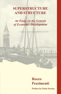 Produktbild: Superstructure and Structure. An Essay on the Genesis of Economic Development