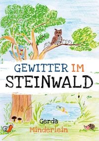 Produktbild: Gewitter im Steinwald und andere Geschichten f&uuml;r Kinder aus Wald und Garten