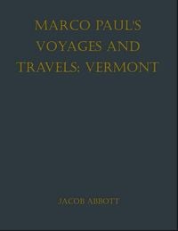Produktbild: Marco Paul's Voyages and Travels; Vermont
