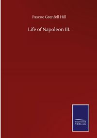 Produktbild: Life of Napoleon III.