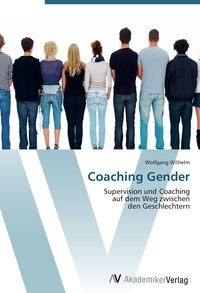 Bild vom Artikel Coaching Gender vom Autor Wolfgang Wilhelm