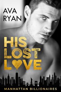 Produktbild: His Lost Love (Manhattan Billionaires, #1)