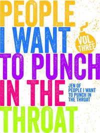 Produktbild: People I Want to Punch in the Throat (Vol #3)