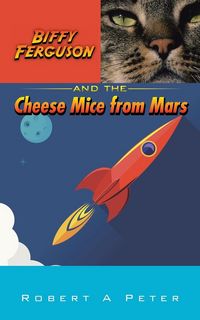 Produktbild: Biffy Ferguson and the Cheese Mice from Mars