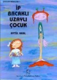 Bild vom Artikel Ip Bacakli Uzayli Cocuk vom Autor Aytül Akal