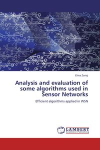 Produktbild: Analysis and evaluation of some algorithms used in Sensor Networks