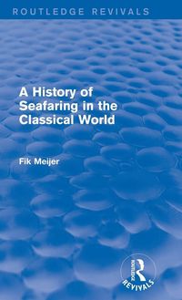 Produktbild: A History of Seafaring in the Classical World (Routledge Revivals)
