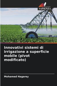 Produktbild: Innovativi sistemi di irrigazione a superficie mobile (pivot modificato)