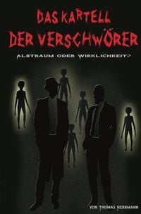 Produktbild: DAS KARTELL DER VERSCHW&Ouml;RER Albtraum oder Wirklichkeit?