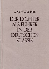 Produktbild: Der Dichter als F&uuml;hrer in der deutschen Klassik