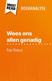 Produktbild: Wees ons allen genadig van Fred Vargas (Boekanalyse)